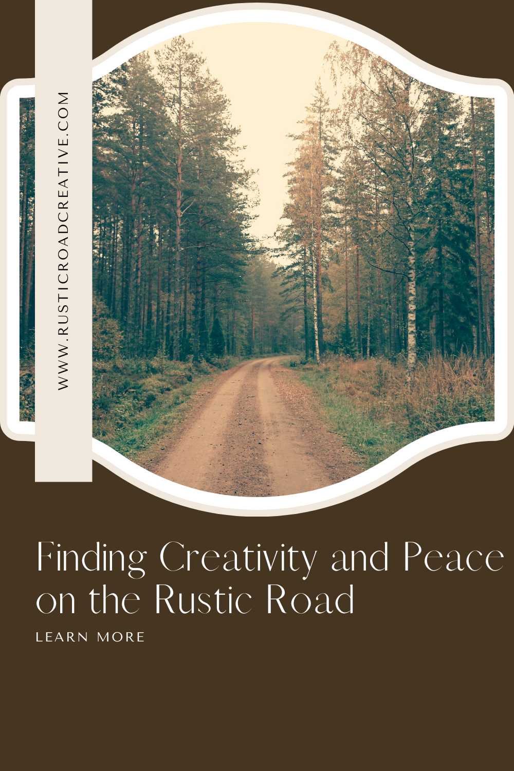 FINDING CREATIVITY AND PEACE ON THE RUSTIC ROAD