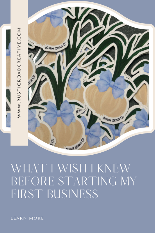 WHAT I WISH I KNEW BEFORE STARTING MY FIRST BUSINESS