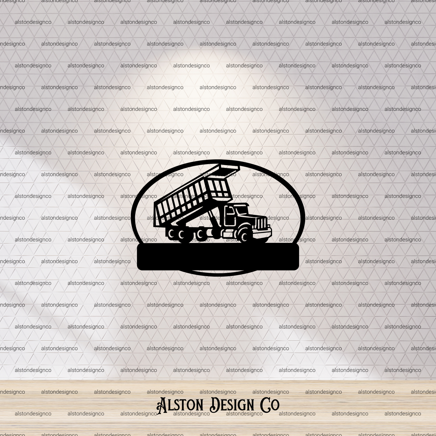 Dump truck sign add your name or welcome 